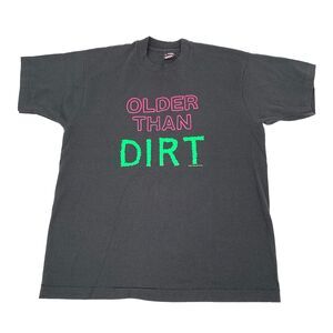Vintage 90s Older Than Dirt Short Sleeve Single Stitch T-Shirt Large Adult Black